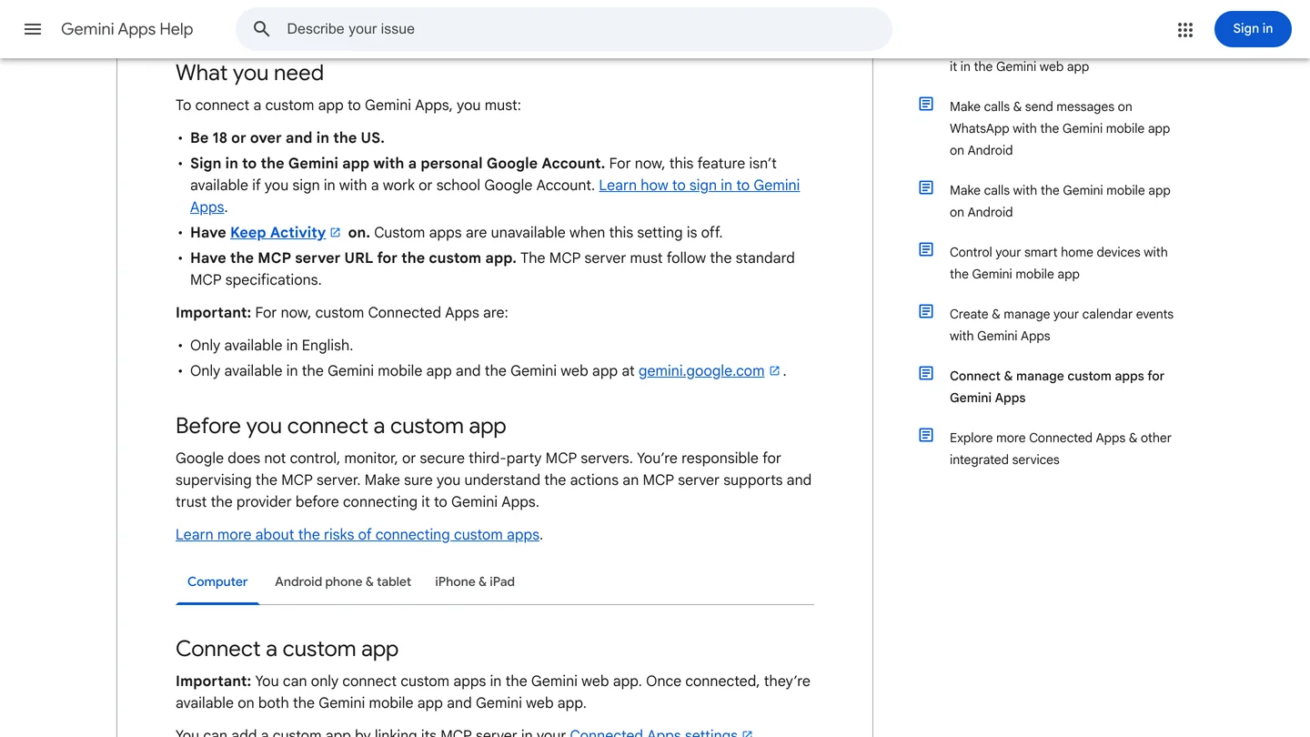 Google's Gemini Apps Help article on custom apps, listing what you need: be 18 or over and in the US, sign in with a personal Google Account, have Keep Activity on, and have the MCP server URL, and noting custom apps are only available in English